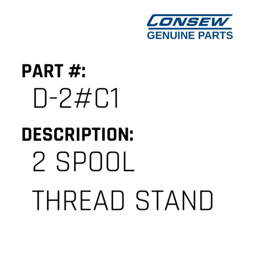 2 Spool Thread Stand - Consew #D-2#C1 Genuine Consew Part