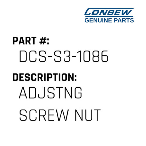 Adjstng Screw Nut - Consew #DCS-S3-1086 Genuine Consew Part