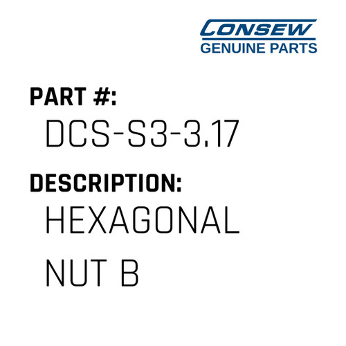 Hexagonal Nut B - Consew #DCS-S3-3.17 Genuine Consew Part