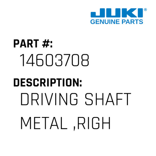 Driving Shaft Metal ,Right - Juki #14603708 Genuine Juki Part