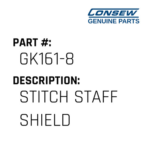 Stitch Staff Shield - Consew #GK161-8 Genuine Consew Part