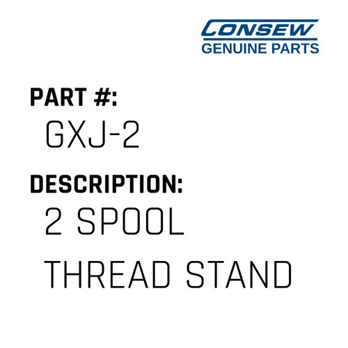 2 Spool Thread Stand - Consew #GXJ-2 Genuine Consew Part