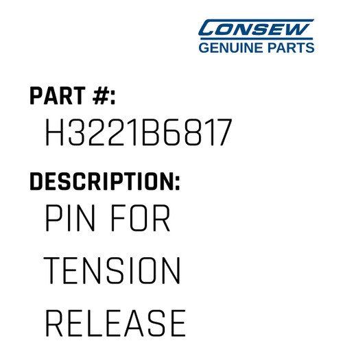 Pin For Tension Release - Consew #H3221B6817 Genuine Consew Part