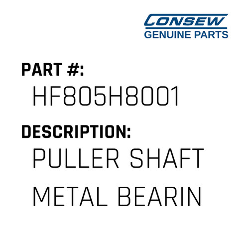 Puller Shaft Metal Bearing - Consew #HF805H8001 Genuine Consew Part