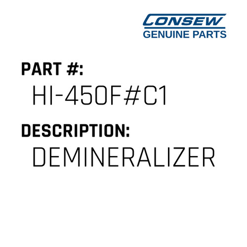 Demineralizer - Consew #HI-450F#C1 Genuine Consew Part