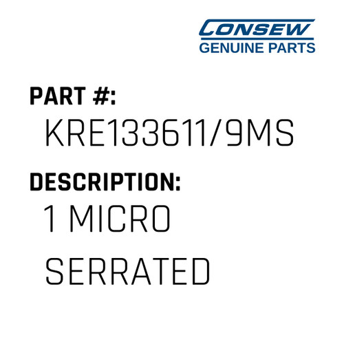 1 Micro Serrated - Consew #KRE133611/9MS Genuine Consew Part