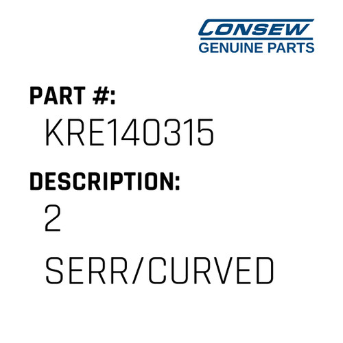 2 Serr/Curved - Consew #KRE140315 Genuine Consew Part