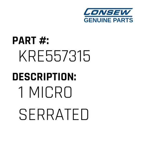 1 Micro Serrated - Consew #KRE557315 Genuine Consew Part