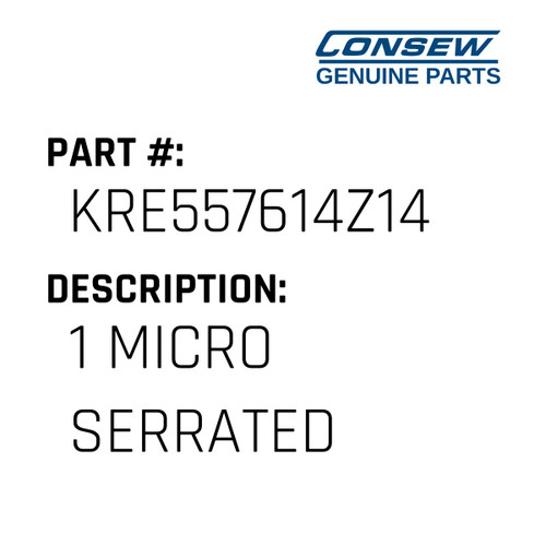 1 Micro Serrated - Consew #KRE557614Z14 Genuine Consew Part