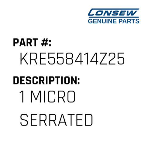 1 Micro Serrated - Consew #KRE558414Z25 Genuine Consew Part