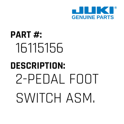 2-Pedal Foot Switch Asm. - Juki #16115156 Genuine Juki Part