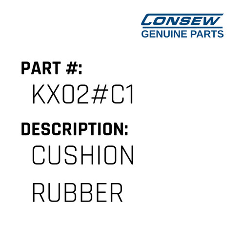 Cushion Rubber - Consew #KX02#C1 Genuine Consew Part