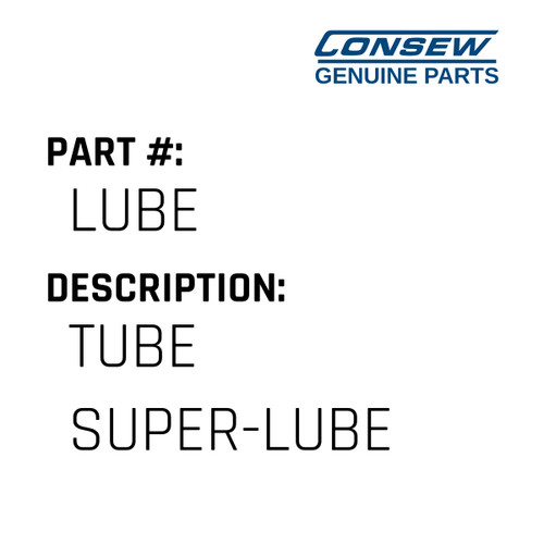 Tube Super-Lube - Consew #LUBE Genuine Consew Part