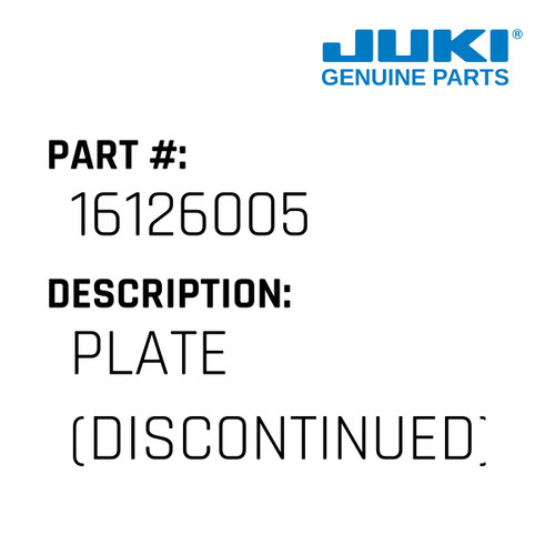 Plate - Juki #16126005 Genuine Juki Part