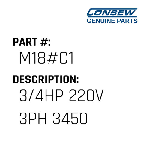 3/4Hp 220V 3Ph 3450 - Consew #M18#C1 Genuine Consew Part