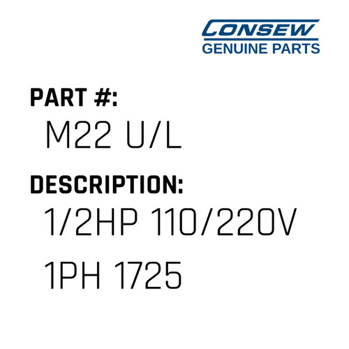 1/2Hp 110/220V 1Ph 1725 - Consew #M22 U/L Genuine Consew Part