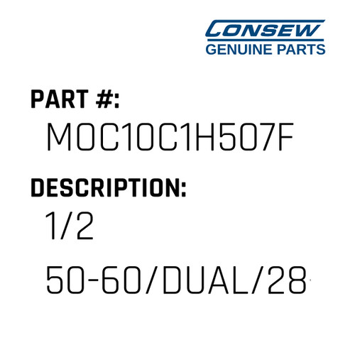 1/2 50-60/Dual/28-34 - Consew #MOC10C1H507F Genuine Consew Part