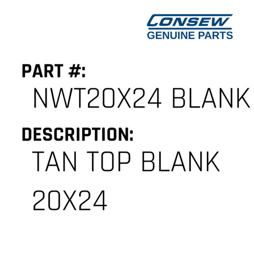 Tan Top Blank 20X24 - Consew #NWT20X24 BLANK Genuine Consew Part