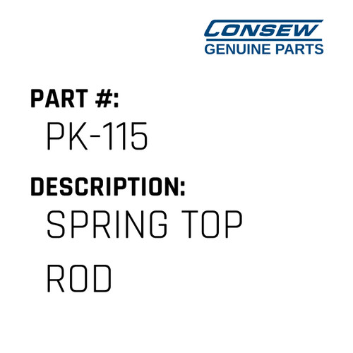 Spring Top Rod - Consew #PK-115 Genuine Consew Part