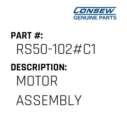 Motor Assembly - Consew #RS50-102#C1 Genuine Consew Part