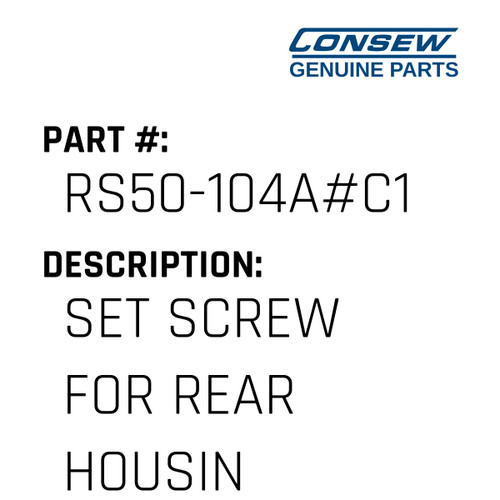 Set Screw For Rear Housing - Consew #RS50-104A#C1 Genuine Consew Part