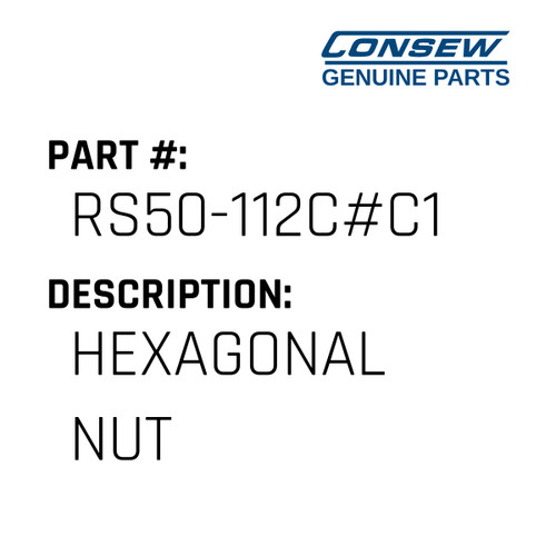 Hexagonal Nut - Consew #RS50-112C#C1 Genuine Consew Part