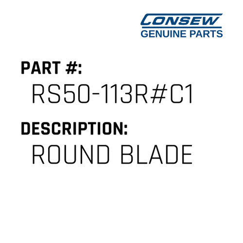 Round Blade - Consew #RS50-113R#C1 Genuine Consew Part