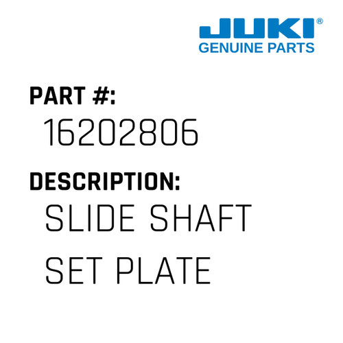 Slide Shaft Set Plate - Juki #16202806 Genuine Juki Part