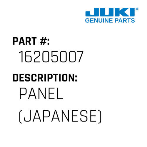 Panel - Juki #16205007 Genuine Juki Part