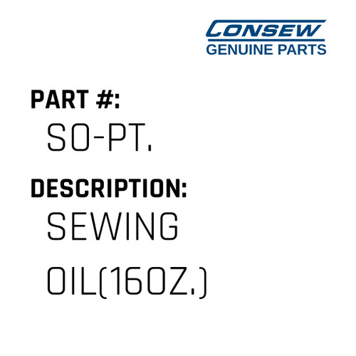 Sewing Oil(16Oz.) - Consew #SO-PT. Genuine Consew Part