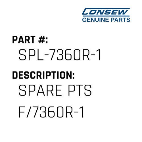 Spare Pts F/7360R-1 - Consew #SPL-7360R-1 Genuine Consew Part