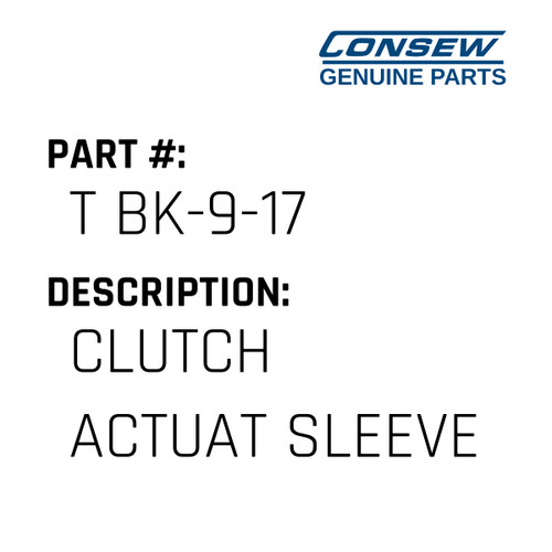 Clutch Actuat Sleeve - Consew #T BK-9-17 Genuine Consew Part