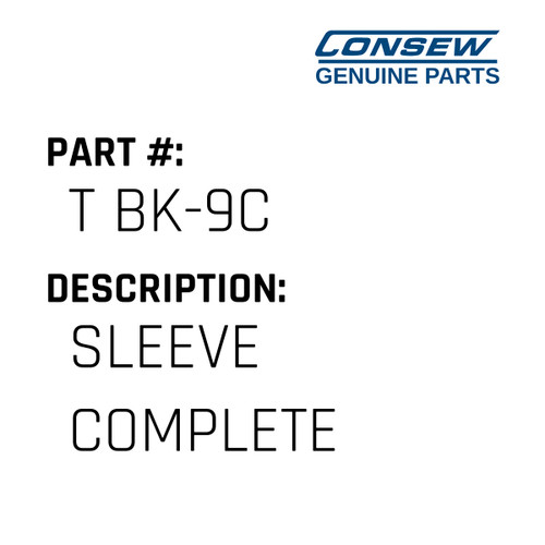 Sleeve Complete - Consew #T BK-9C Genuine Consew Part