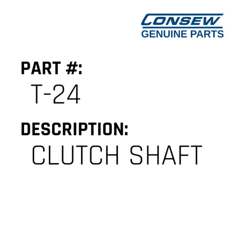 Clutch Shaft - Consew #T-24 Genuine Consew Part