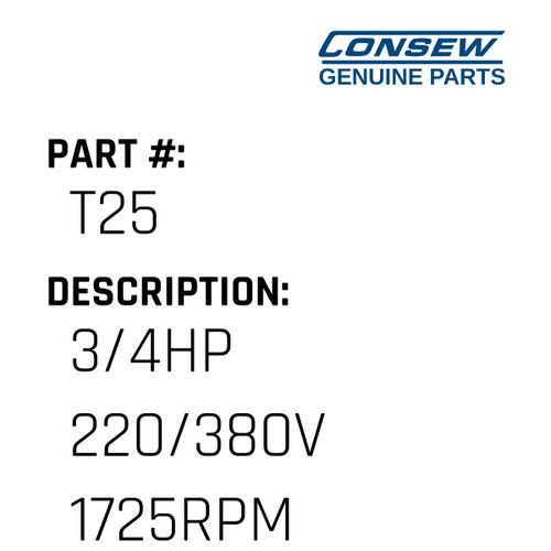 3/4Hp 220/380V 1725Rpm - Consew #T25 Genuine Consew Part