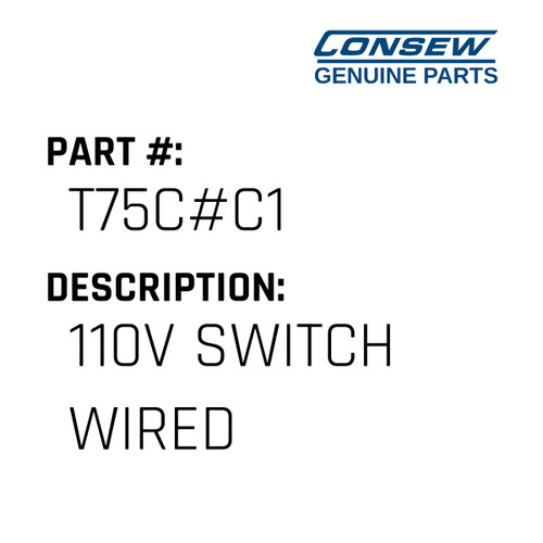110V Switch Wired - Consew #T75C#C1 Genuine Consew Part
