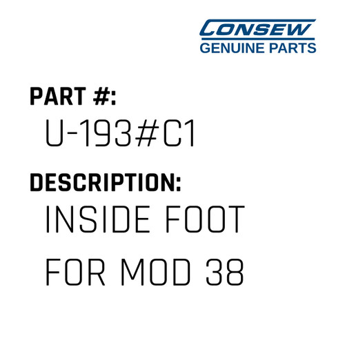 Inside Foot For Mod 38 - Consew #U-193#C1 Genuine Consew Part