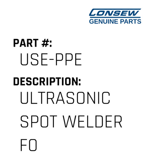 Ultrasonic Spot Welder For Masks - Consew #USE-PPE Genuine Consew Part