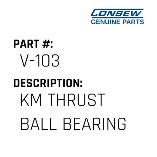 Km Thrust Ball Bearing - Consew #V-103 Genuine Consew Part