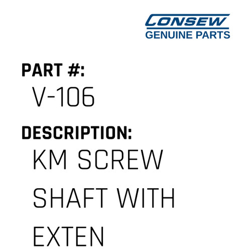 Km Screw Shaft With Extension-10" - Consew #V-106 Genuine Consew Part