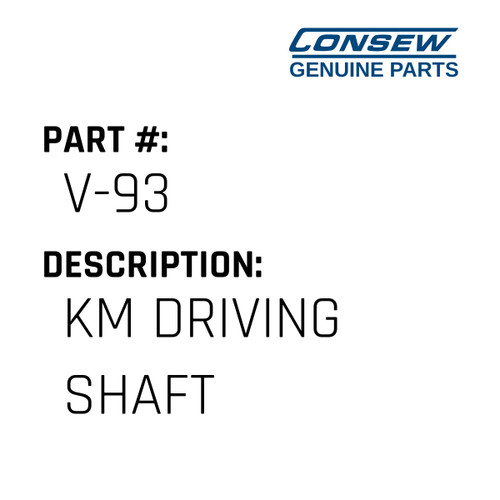 Km Driving Shaft - Consew #V-93 Genuine Consew Part