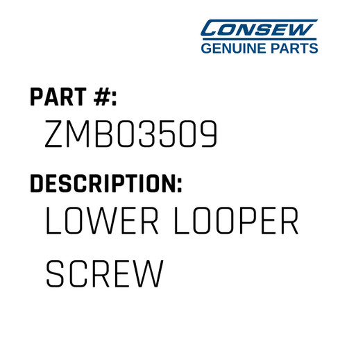 Lower Looper Screw - Consew #ZMB03509 Genuine Consew Part