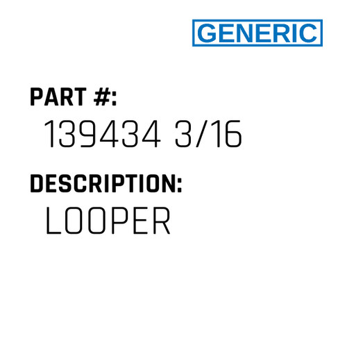 Looper - Generic #139434 3/16