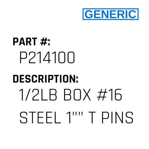 1/2Lb Box #16 Steel 1"" T Pins - Generic #P214100