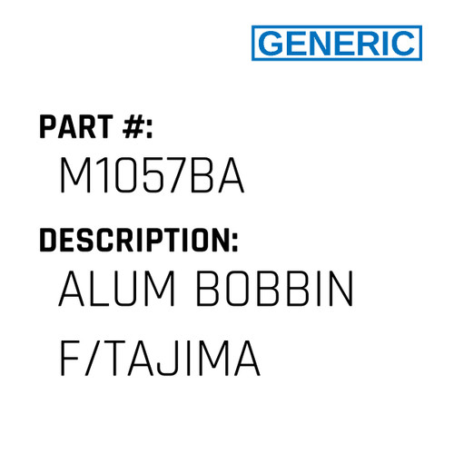 Alum Bobbin F/Tajima - Generic #M1057BA