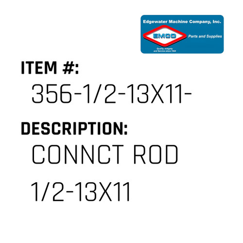 Connct Rod 1/2-13X11 - EMCO #356-1/2-13X11-EMCO