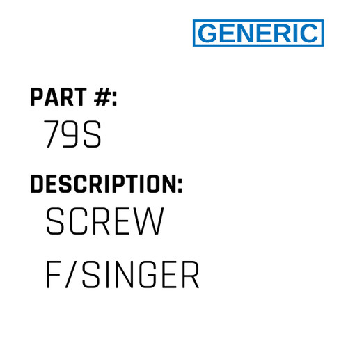 Screw F/Singer - Generic #79S