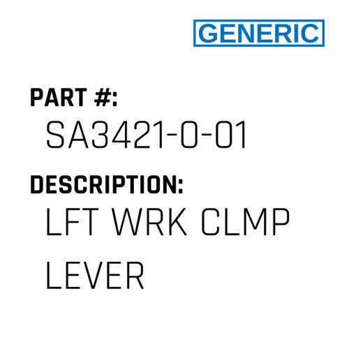 Lft Wrk Clmp Lever - Generic #SA3421-0-01