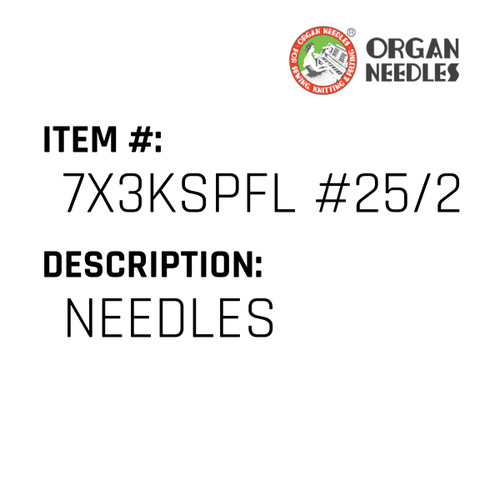 Needles - Organ Needle #7X3KSPFL #25/200