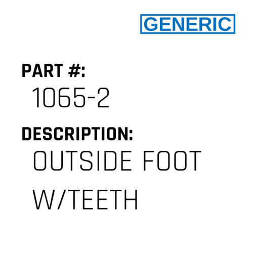 Outside Foot W/Teeth - Generic #1065-2